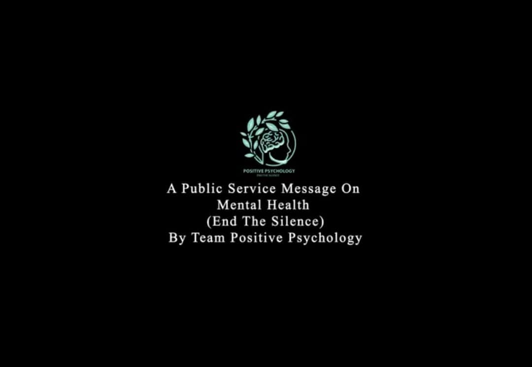 A Public Service Message By Team Positive Psychology Mental Health